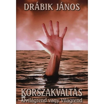 Korszakváltás- Alvilágrend vagy világrend