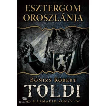 Esztergom oroszlánja- Toldi - Harmadik könyv