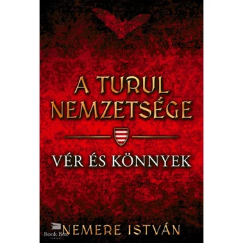 A turul nemzetsége - Vér és könnyek