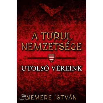 A turul nemzetsége - Utolsó véreink