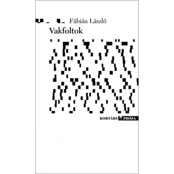 Vakfoltok - Novellák