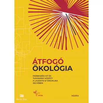 Átfogó ökológia- Párbeszéd hit és tudomány között a Laudato si' enciklika jegyében