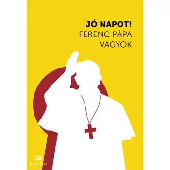 Jó napot! Ferenc pápa vagyok