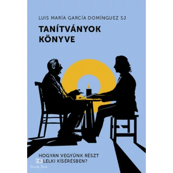 Tanítványok könyve- Hogyan vegyünk részt a lelki kísérésben?
