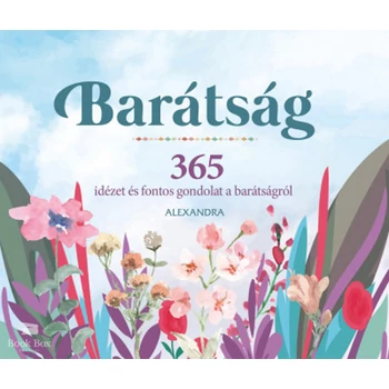 Barátság- 365 idézet és fontos gondolat a barátságról