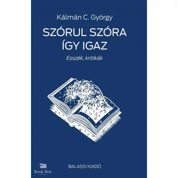 Szórul szóra így igaz- Esszék, kritikák