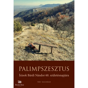 Palimpszesztus - Írások Bárdi Nándor 60. születésnapjára