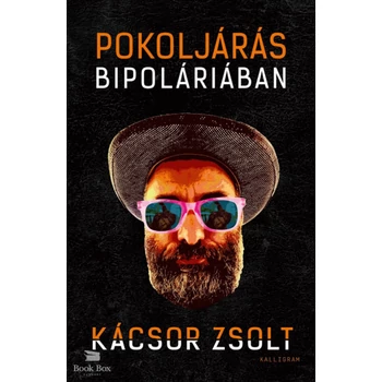 Pokoljárás Bipoláriában - Egy mániás depressziós feljegyzései