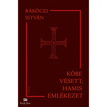 Kőbe vésett, hamis emlékezet - Vallás-, gyarmatosítás- és irodalomtörténeti tanulmányok