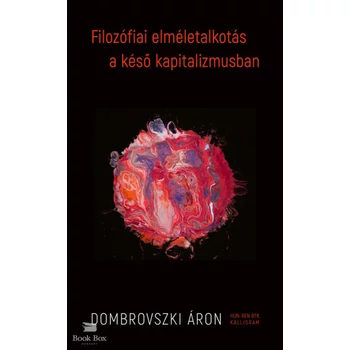Filozófiai elméletalkotás a késő kapitalizmusban