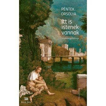 Itt is istenek vannak- csavargókönyv