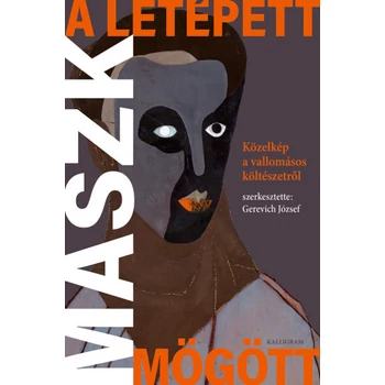 A letépett maszk mögött- Közelkép a vallomásos költészetről