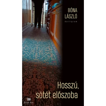 Hosszú, sötét előszoba- Anyám és halál