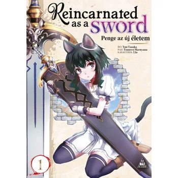 Reincarnated as a Sword- Penge az új életem 1.