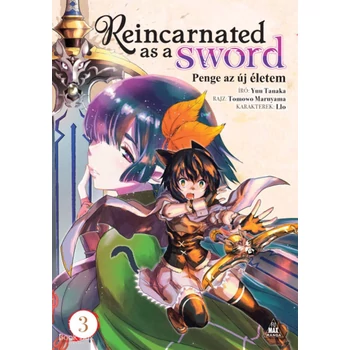 Reincarnated as a Sword 3.- Penge az új életem 3.
