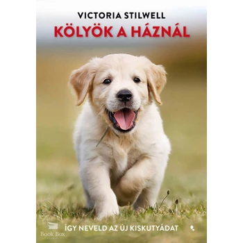 Kölyök a háznál - Így neveld az új kiskutyádat