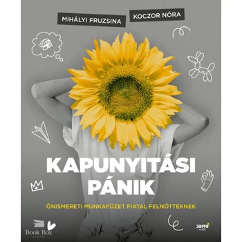 Kapunyitási pánik- Önismereti munkafüzet fiatal felnőtteknek