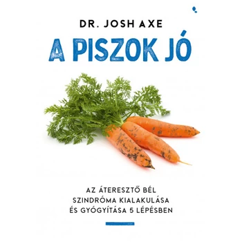 A piszok jó- Az áteresztő bél szindróma kialakulása és gyógyítása 5 lépésben