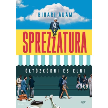 Sprezzatura- Öltözködni és élni