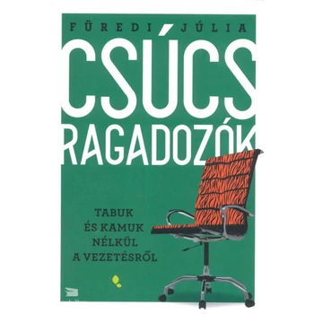 Csúcsragadozók- Tabuk és kamuk nélkül a vezetésről