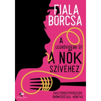 A legrövidebb út a nők szívéhez- Gasztroegypercesek örömfőzéssel körítve