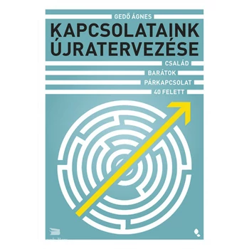 Kapcsolataink újratervezése- Család, barátok, párkapcsolat 40 felett