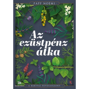 Az ezüstpénz átka- Bártfai Füvesasszony 1. - (Különleges kiadás)