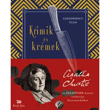 Krimik és krémek- Agatha Christie és Escoffier mester randevúja Gourmandiában