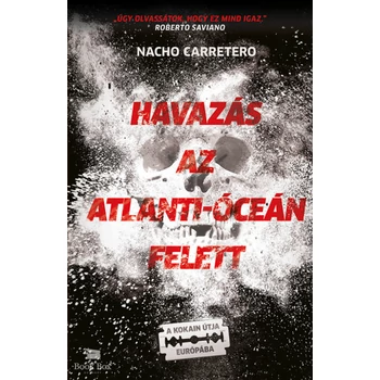 Havazás az Atlanti-óceán felett- A kokain útja Európába