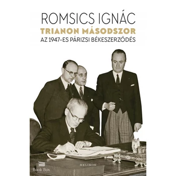 Trianon másodszor - Az 1947-es párizsi békeszerződés