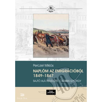 Naplóm az emigrációból 1849-1867