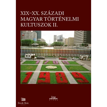XIX-XX. századi magyar történelmi kultuszok II.