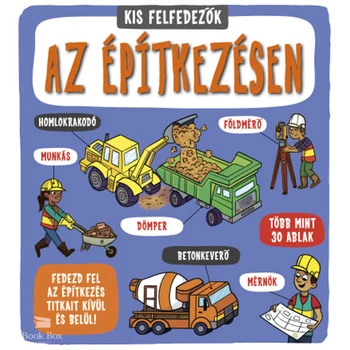 Kis felfedezők - Az építkezésen