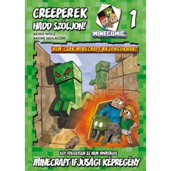 Creeperek - Hadd szóljon!- Egy független és nem hivatalos Minecraft ifjúsági képregény 1.