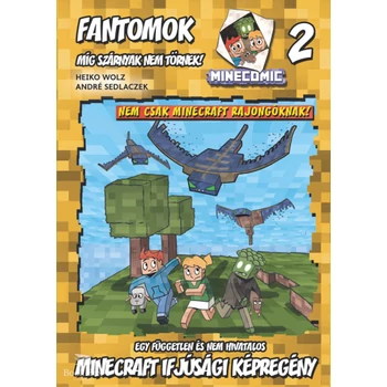Fantomok - Míg szárnyak nem törnek!- Egy független és nem hivatalos Minecraft ifjúsági képregény 2.