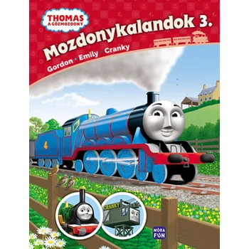 Thomas, a gőzmozdony - Mozdonykalandok 3. - Gordon, Emily és Cranky