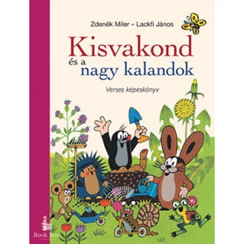 Kisvakond és a nagy kalandok- Verses képeskönyv