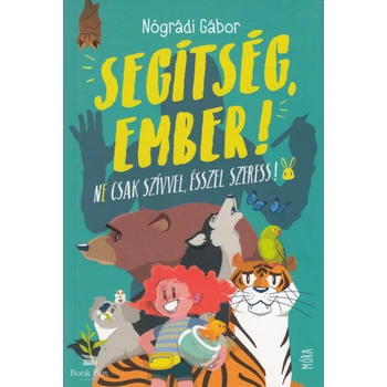 Segítség, ember!- Ne csak szívvel, ésszel szeress!