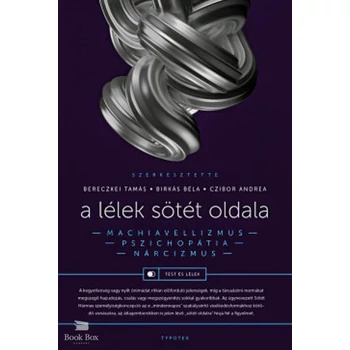 A lélek sötét oldala- Narcizmus, machiavellizmus, pszichopátia