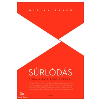 Súrlódás - Etika a dataizmus korában