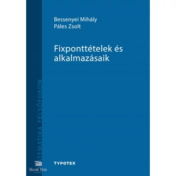 Fixponttételek és alkalmazásaik