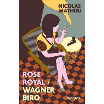 Rose Royal - Wagner bíró