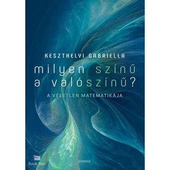 Milyen színű a valószínű?- A véletlen matematikája