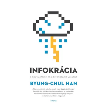 Infokrácia- A digitalizáció és a demokrácia válsága