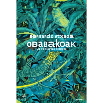 Obabakoak- Az utolsó szó keresése