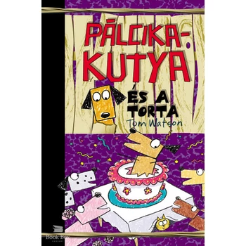 Pálcikakutya és a torta