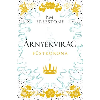 Árnyékvirág - Füstkorona- Shadowscent-sorozat 2. rész