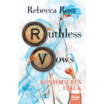 Ruthless Vows - Könyörtelen eskük- (Különleges kiadás)