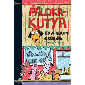Pálcikakutya és a nagy csülök