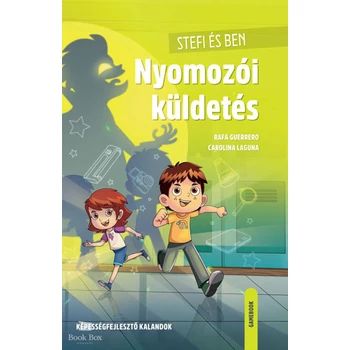 Stefi és Ben - Nyomozói küldetés - Képességfejlesztő kalandok